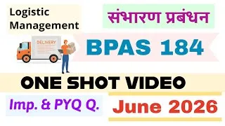 Thumbnail: 🚜 🏗️🚚 IGNOU BPAS 184 JUNE 2026 Most Important Questions and Answers: Logistics Management PYQ Exa...