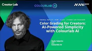Thumbnail: Color Grading for Creators: AI-Powered Simplicity with Colourlab AI | NAB Show 2026 Live