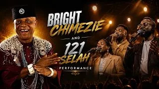 Thumbnail: Bright Chimezie and 121 Selah on Stage