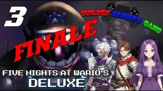Thumbnail: The Guilded Gamer's Gang plays Five Nights At Wario's Deluxe! (FNAW) PART 3 (FINALE)