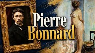 Thumbnail: Pierre Bonnard | The Hidden Genius of French Modernism