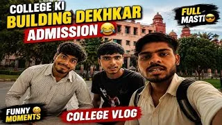 Thumbnail: College Ki Building Dekhkar Admission 😂 | Full Masti + Funny College Vlog #vlog #college #enjoy