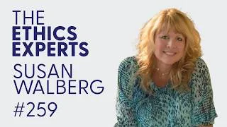 Thumbnail: Susan Walberg | The Ethics Experts Podcast #259