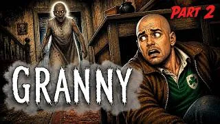 Thumbnail: Granny | Part 2 | "Leave Me Alone!"