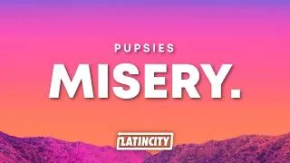 Thumbnail: pupsies - misery. (Lyrics) "i miss that kind of misery"