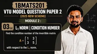 Thumbnail: Condition Number Using L₁ Norm | VTU 1BMATS201 Model Paper 2 Q3(a)