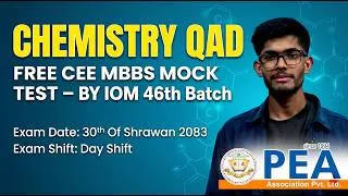 Thumbnail: CHEMISTRY QAD - Day Shift (30th Of Sharawan 2083) | FREE CEE Mock Test (IOM 46th Batch) | PEA