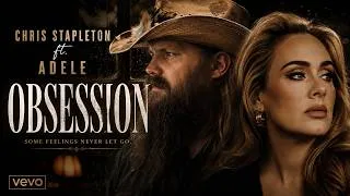 Thumbnail: Chris Stapleton ft. Adele – Obsession | Emotional Country-Soul Duet
