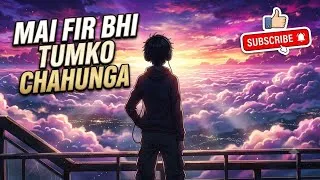 Thumbnail: Half GirlfriendActors - Arjun Kapoor, Shraddha Kapoor - Phir Bhi Tumko ChaahungaSingers-Arijit Singh