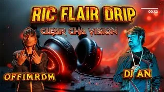 Thumbnail: OffimRDM - Ric Flair Drip ( Clear Xa Vision ) - Official Visualizer Prod by. @DJAN4u