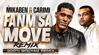 Thumbnail: MIKABEN & CARIMI – FANM SA MOVE REMIX 🔥 | 300% GOUYAD REMIX 2026 🇭🇹 