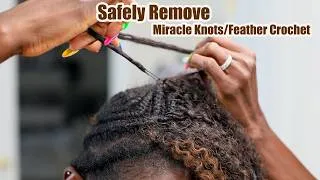 Thumbnail: Best Way To Remove Miracle Knots/Feather Crochet! Do's and Don'ts