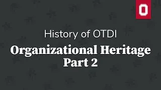 Thumbnail: History of OTDI - Organizational Heritage: Part 2 with Justin Troyer