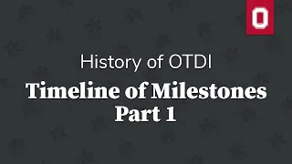 Thumbnail: History of OTDI - Timeline of Milestones: Part 1