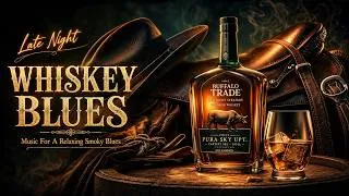 Thumbnail: Late Night Whiskey Blues Music For A Relaxing Smoky Blues Night Vibe And Smooth Guitar