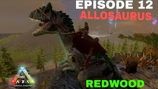 Thumbnail: Taming 270 Level Allosaurus / Redwood Episode 12 / Ark Servival Evolved / Goodbye Direbear 