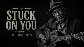 Thumbnail: Stuck on You (Lionel Richie Cover) | Acoustic Delta Blues and Harmonica Cover