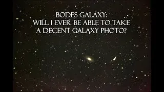 Thumbnail: Will I Ever Take A Recognizable Photo Of A Galaxy?