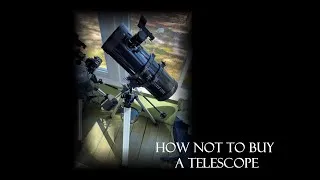 Thumbnail: How Not To Buy A Telescope