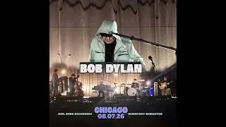 Thumbnail: Bob Dylan ~ July 8, 2026 in Chicago, IL (J. Berk Capture Remastered with Artwork by Bennyboy)