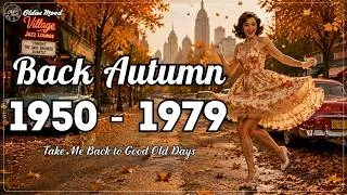 Thumbnail: Back in Time This Autumn 🍂 Oldies But Goodies — Nostalgic Songs That Bring Back Memories