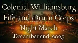 Thumbnail: Colonial Williamsburg: Fife and Drum Corps Night March