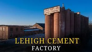 Thumbnail: Inside the Lehigh Cement Factory: How America's Backbone Was Forgotten