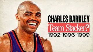 Thumbnail: Was Charles Barkley a Team Stacker? 1992, 1996, 1999 Explained.