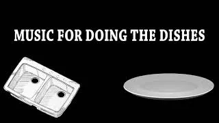 Thumbnail: Music for Doing the Dishes