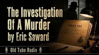 Thumbnail: The Investigation of a Murder by Eric Saward | BBC Saturday Night Theatre Radio Drama