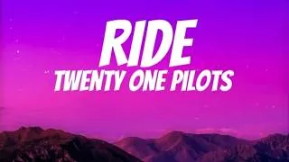 Thumbnail: RIDE(lyrics) - TWENTY ONE PILOTS