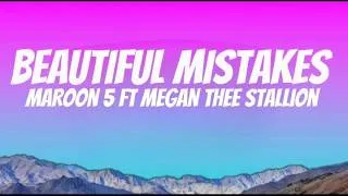 Thumbnail: BEAUTIFUL MISTAKES (lyrics) - MAROON 5 FT MEGAN THEE STALLION