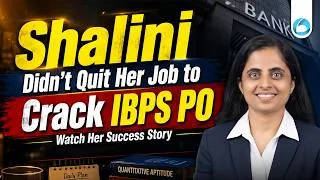 Thumbnail: IBPS PO Success Story | Shalini Didn't Quit Her Job & Cracked IBPS PO | Oliveboard
