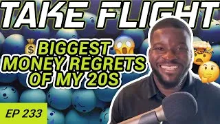 Thumbnail: Biggest money regrets of my 20s. (Money mistakes and advice) | OLU OKUNOLA | Take Flight Takeaways