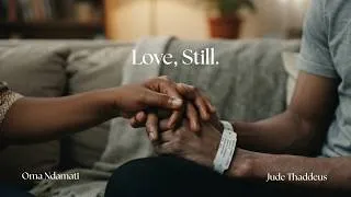 Thumbnail: LOVE, STILL (2026) | Nigerian Short Film