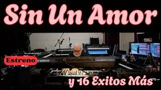 Thumbnail: SIN UN AMOR (Bolero) - ESTRENO - y 16 Éxitos Más - OMAR GARCIA - HAMMOND ORGAN & KEYBOARDS