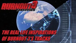 Thumbnail: Burnout 3: Takedown - The Real Life Inspirations of Burnout 3's Tracks