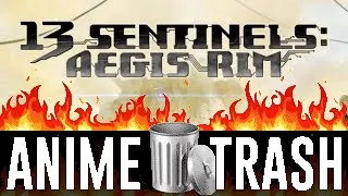 Thumbnail: Anime Trash | 13 Sentinels: Aegis Rim