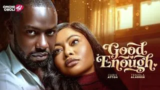 Thumbnail: GOOD ENOUGH - Nigerian Movies 2026 Latest Full Movies