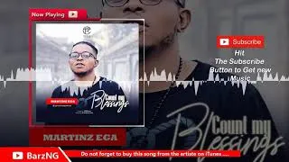 Thumbnail: Martinz Ega - Count My Blessings | @Martinzegaofficial