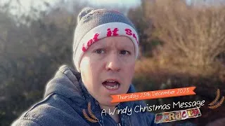 Thumbnail: A Windy Backlog Christmas Message (Thursday 25th December 2025)