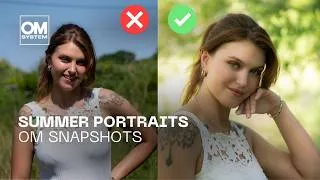 Thumbnail: 5 Tips for Better Summer Portraits | OM Snapshots