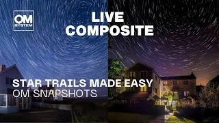 Thumbnail: How to Photograph Star Trails with Live Composite | OM Snapshots