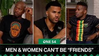 Thumbnail: Men & Women Can't "Just Be Friends" | One54 Africa Podcast