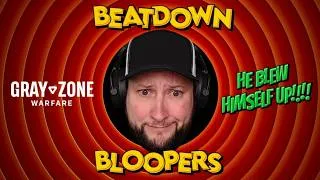 Thumbnail: Beatdown Bloopers: Gray Zone Warfare - He Blew Himself Up!!