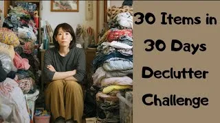 Thumbnail: 30 Items in 30 Days Declutter Challenge| Japanese Minimalism