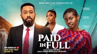 Thumbnail: PAID IN FULL - FREDERICK LEONARD, MARTHA ANKOMA, AMARACHI AMUSI (ASHMUSY) latest 2026 nigerian movie