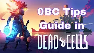Thumbnail: Making Sure These 0BC Tips Still Work(Dead Cells Beginners' Guide 2026+)