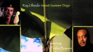 Thumbnail: Sweet Summer Days ༺♥༻ Ray Obiedo * Featuring Peabo Bryson