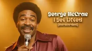 Thumbnail: George McCrae - I Get Lifted (Rerecorded)